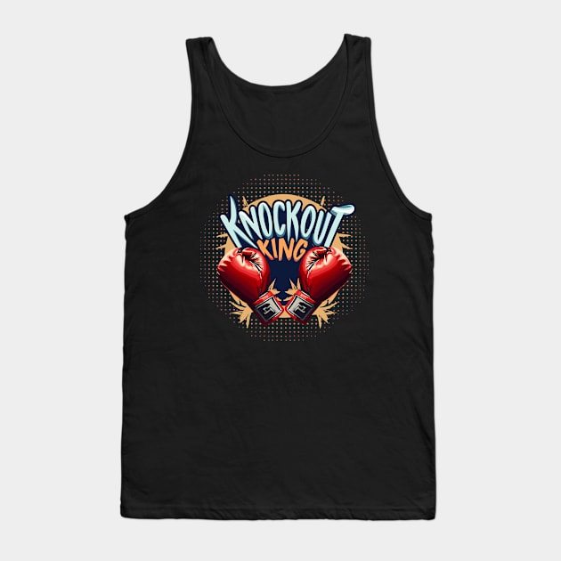 Knockout King - Boxing gloves Tank Top by PrintSoulDesigns